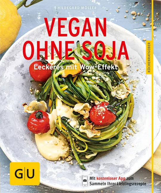 gu-ku00fcchenratgeber-vegan-ohne-soja-kochbuch-sojafrei image 1