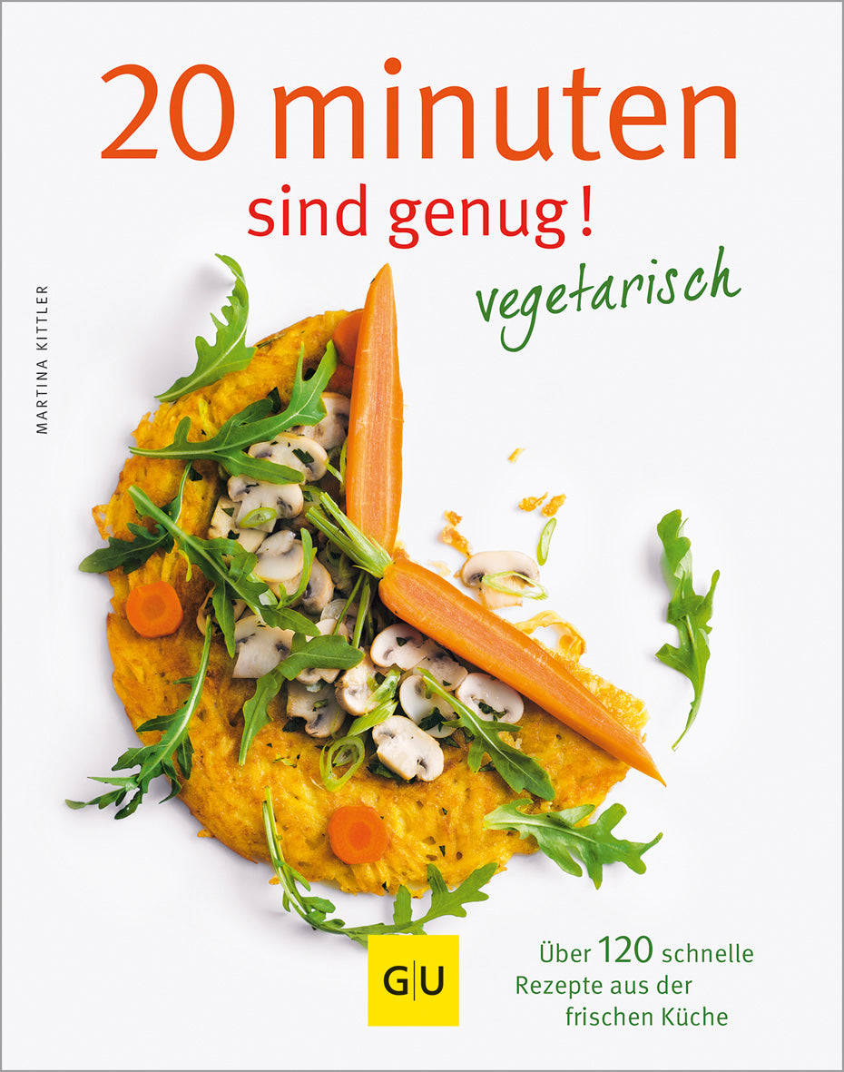 gu-k-chenratgeber-20-minuten-sind-genug-vegetarisch-kochbuch image 2