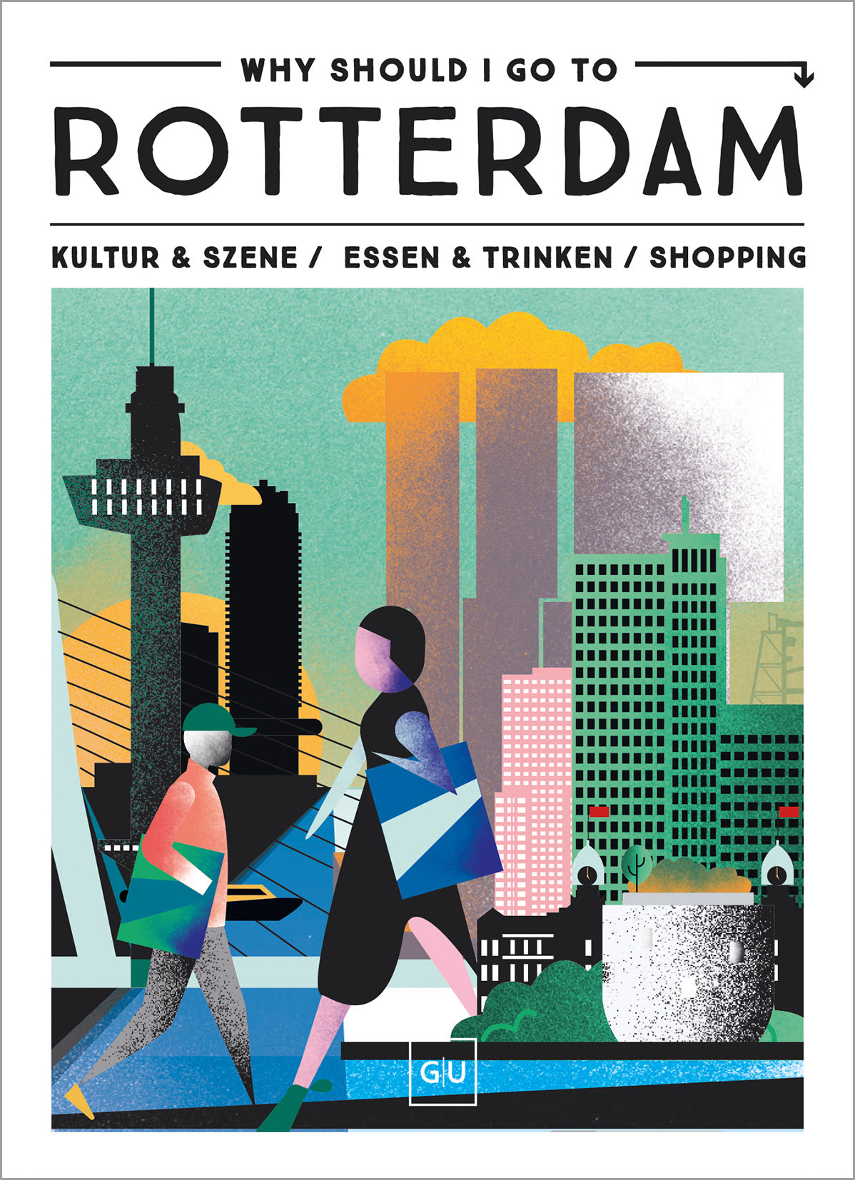 gu-kompass-why-should-i-go-to-rotterdam-buch-citytrip image 1