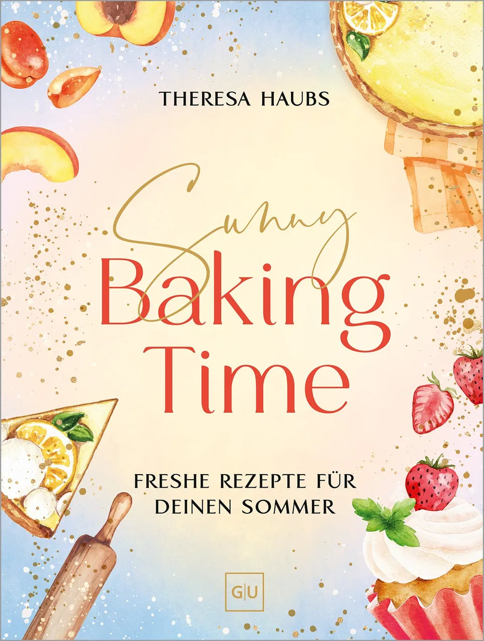 gu-sunny-baking-time-backbuch-sommer-kuchen-theresa-haubs image 1