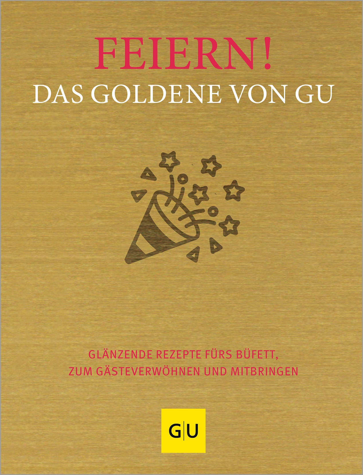 das-goldene-von-gu-feiern-kochbuch-200-party-rezepte image 2
