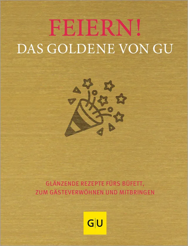 das-goldene-von-gu-feiern-kochbuch-200-party-rezepte image 1