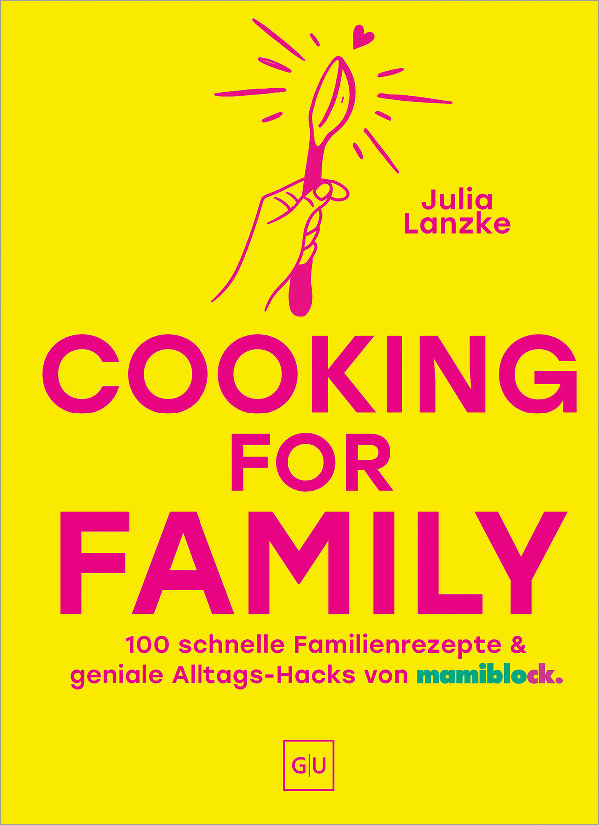 gu-kompass-cooking-for-family-buch-julia-lanzke-100-rezepte-alltag image 1