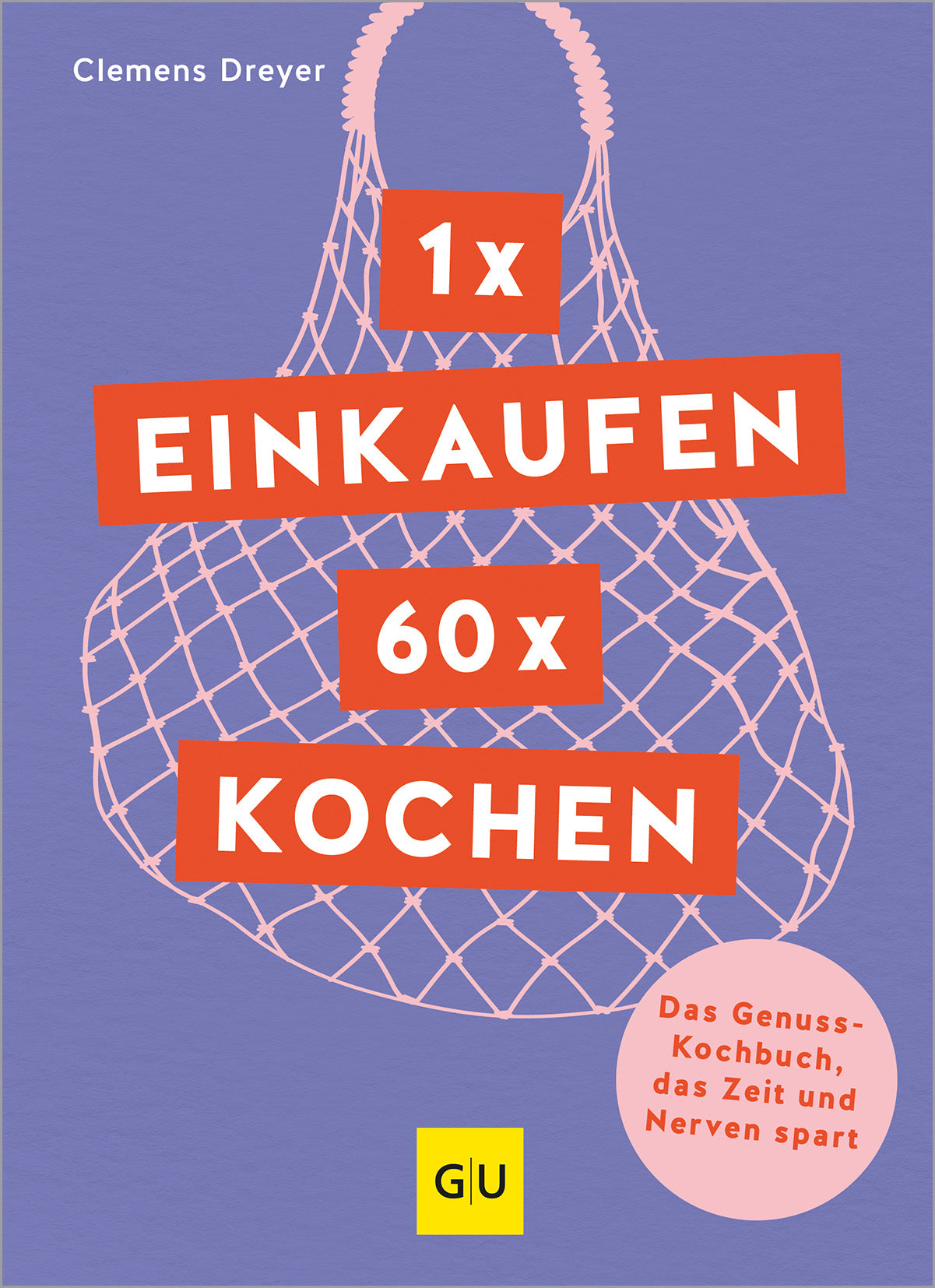 gu-k-chenratgeber-1-x-einkaufen-60-x-kochen-kochbuch image 2
