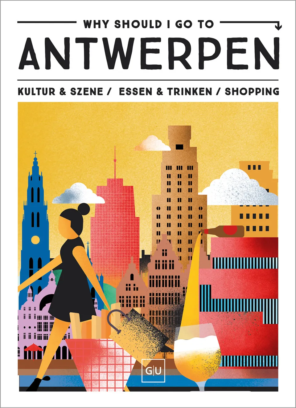 gu-why-should-i-go-to-antwerpen-reisef-hrer-citytrip image 1