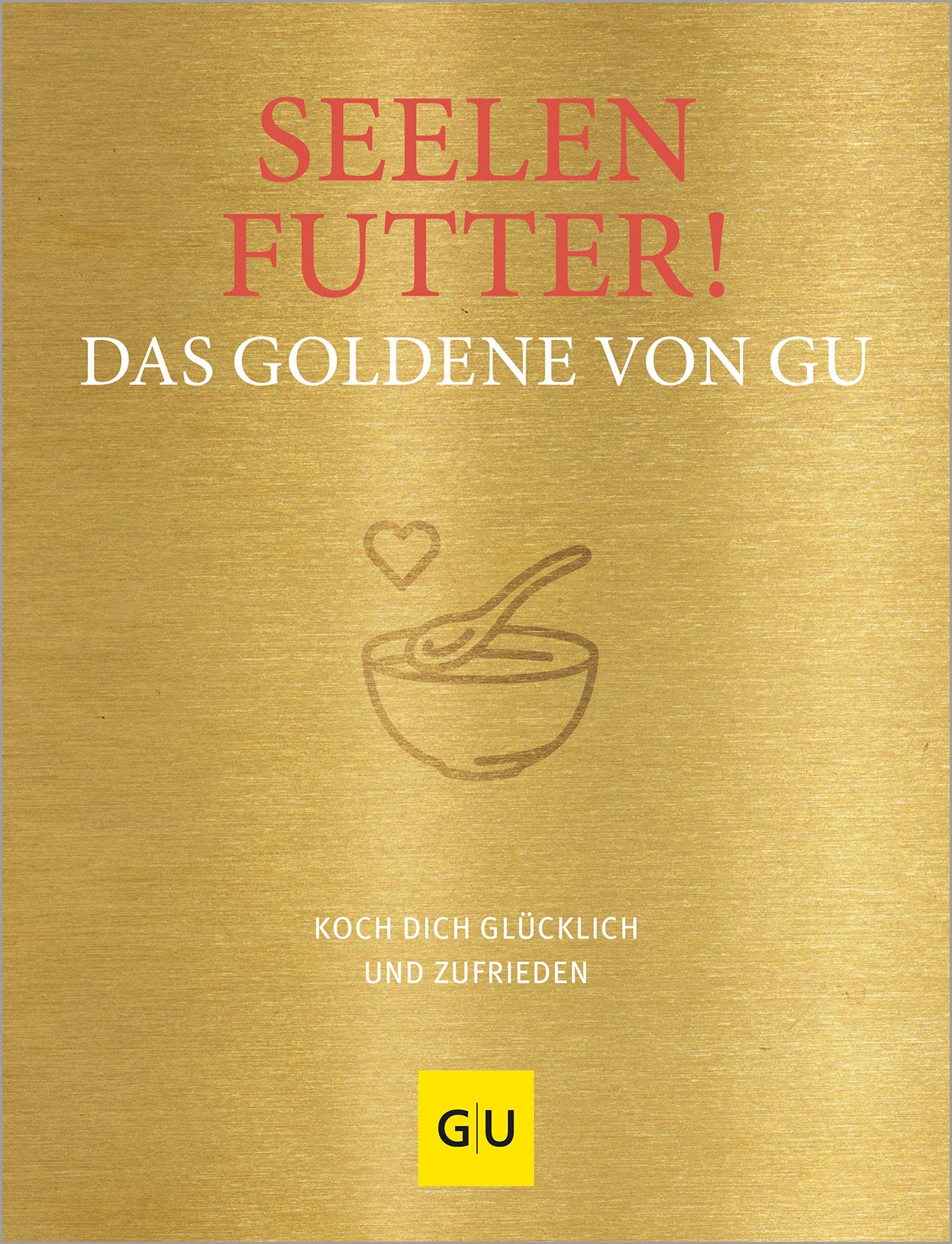 das-goldene-von-gu-seelenfutter-kochbuch-buch-200-rezepte image 1