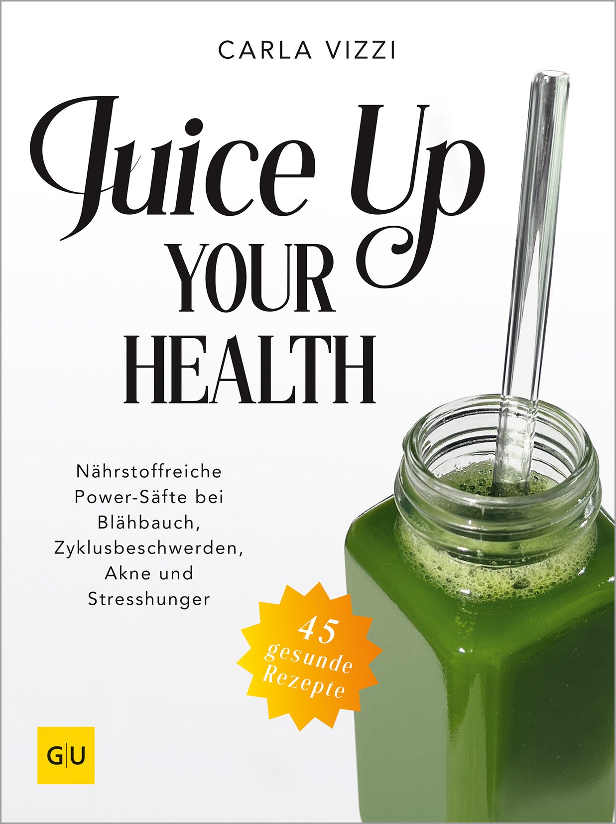 gu-kompass-juice-up-your-health-buch-saft-rezepte-carla-vizzi image 1