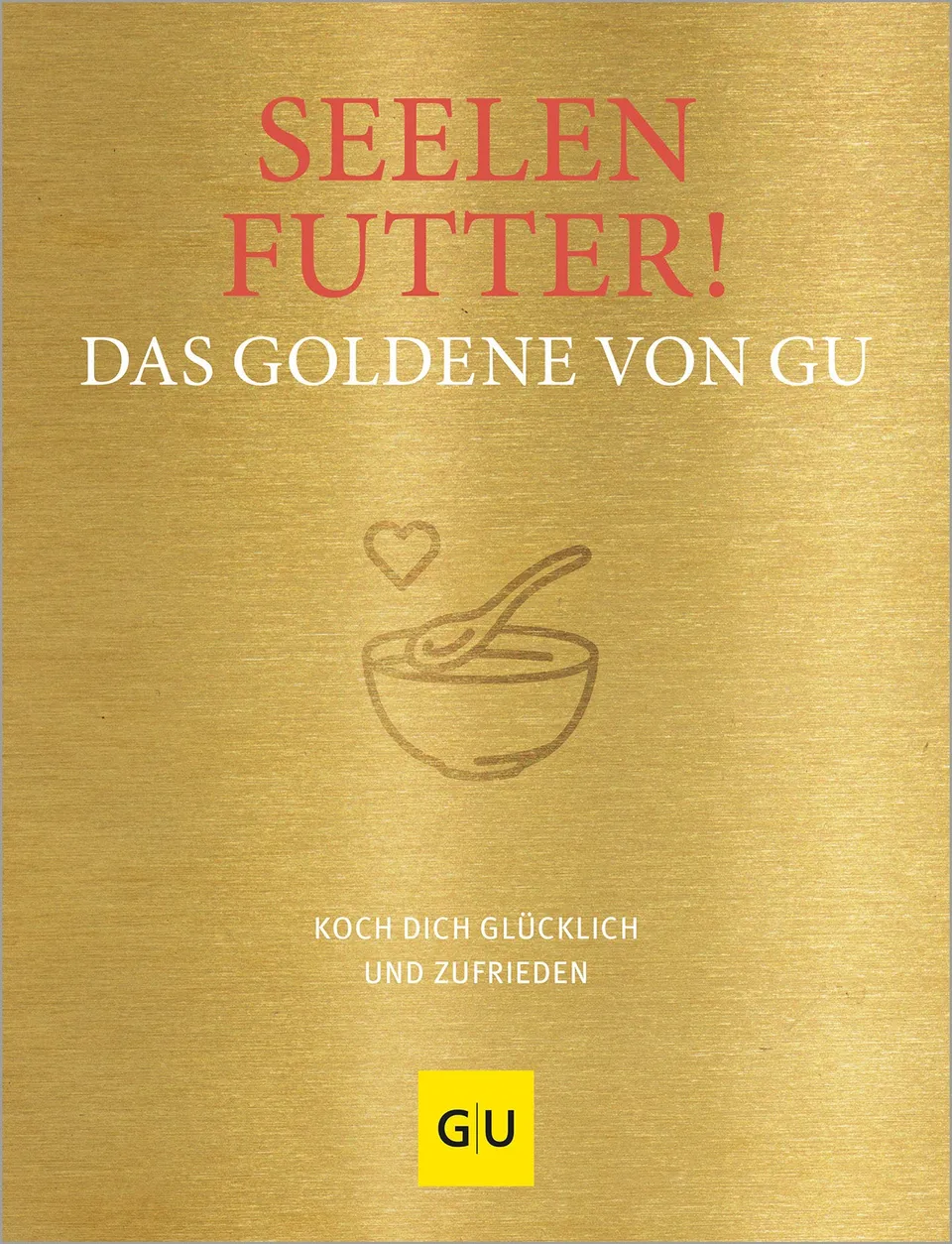 das-goldene-von-gu-seelenfutter-kochbuch-buch-200-rezepte image 1