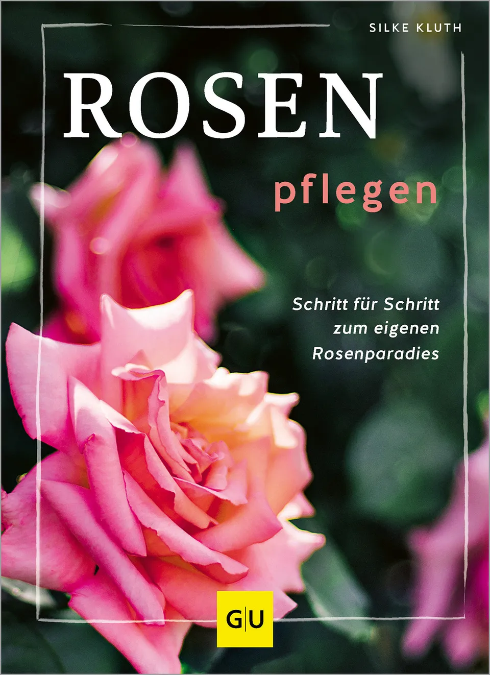 gu-pflanzenratgeber-rosen-pflegen-buch-beetrosen-kletterrosen image 1