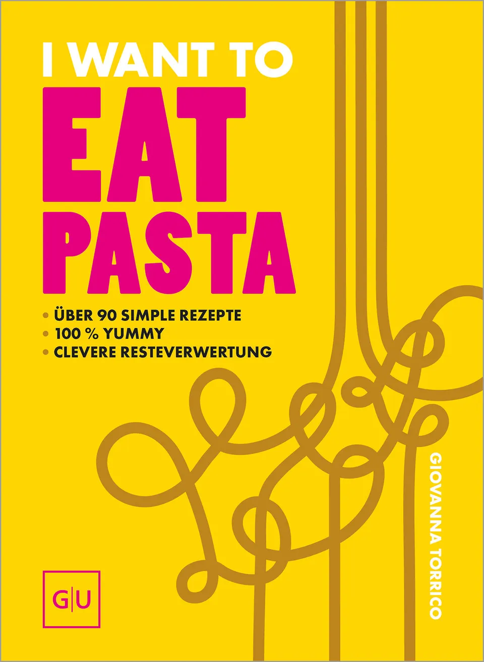 gu-ku00fcchenratgeber-i-want-to-eat-pasta-kochbuch-buch-schnell image 1
